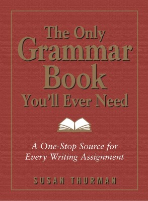 The Only Grammar Book You'll Ever Need